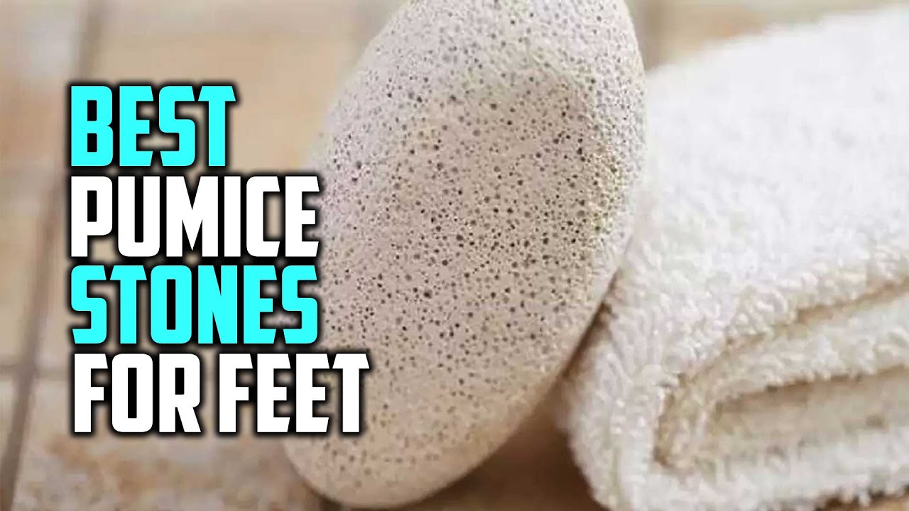 Top 5 Best Pumice Stones for Feet Review in 2023 Pedicure Exfoliation