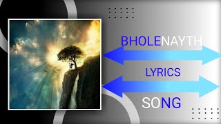 BHOLENAYTH song lyrics (USE HEADPHONES) FOR BETTER EXPERIENCE.