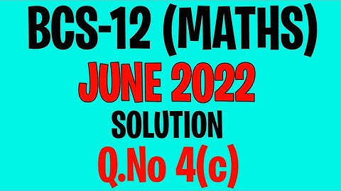 BCS012 - June 2022 Previous Year Solution | Q.no 4(c) | bcs-12 June 2022 solved question
