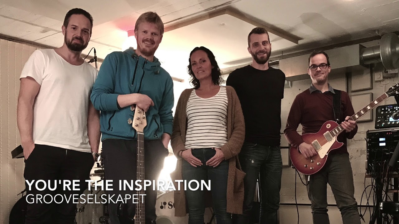 You're The Inspiration - Chicago cover - Grooveselskapet