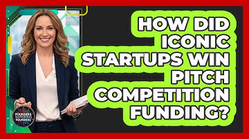 How Did Iconic Startups Win Pitch Competition Funding? - Founders Supporting Founders