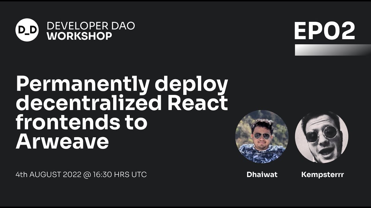 Permanently deploy decentralized React frontends to Arweave | Learn Web3 With Developer DAO