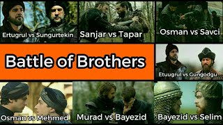 Top 7 Fights Between Brothers In History Ertugrul Vs Gundogdu Osman Vs Savci Sanjar Vs Tapar