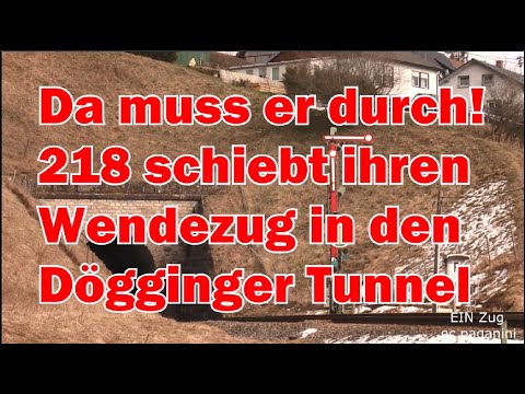 Da muss er durch! 218 schiebt ihren Wendezug in den Dögginger Tunnel mit Formsignal am Portal