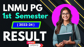 🔴 Lnmu PG 1st Semester Result 2022-24 || Lnmu PG 1st Sem Result 2023,जानिए कब आयेगा 1st Sem Result
