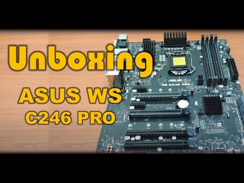 Unboxing ASUS WS C246 PRO
