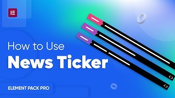 How to Use News Ticker Widget by Element Pack