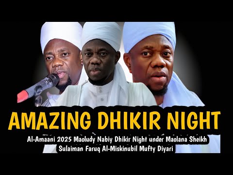 AMAZING DHIKIR NIGHT Al Amaani 2025 Maoludy Nabiy Dhikir Night Under Mufty Diyari Sheikh Sulaiman