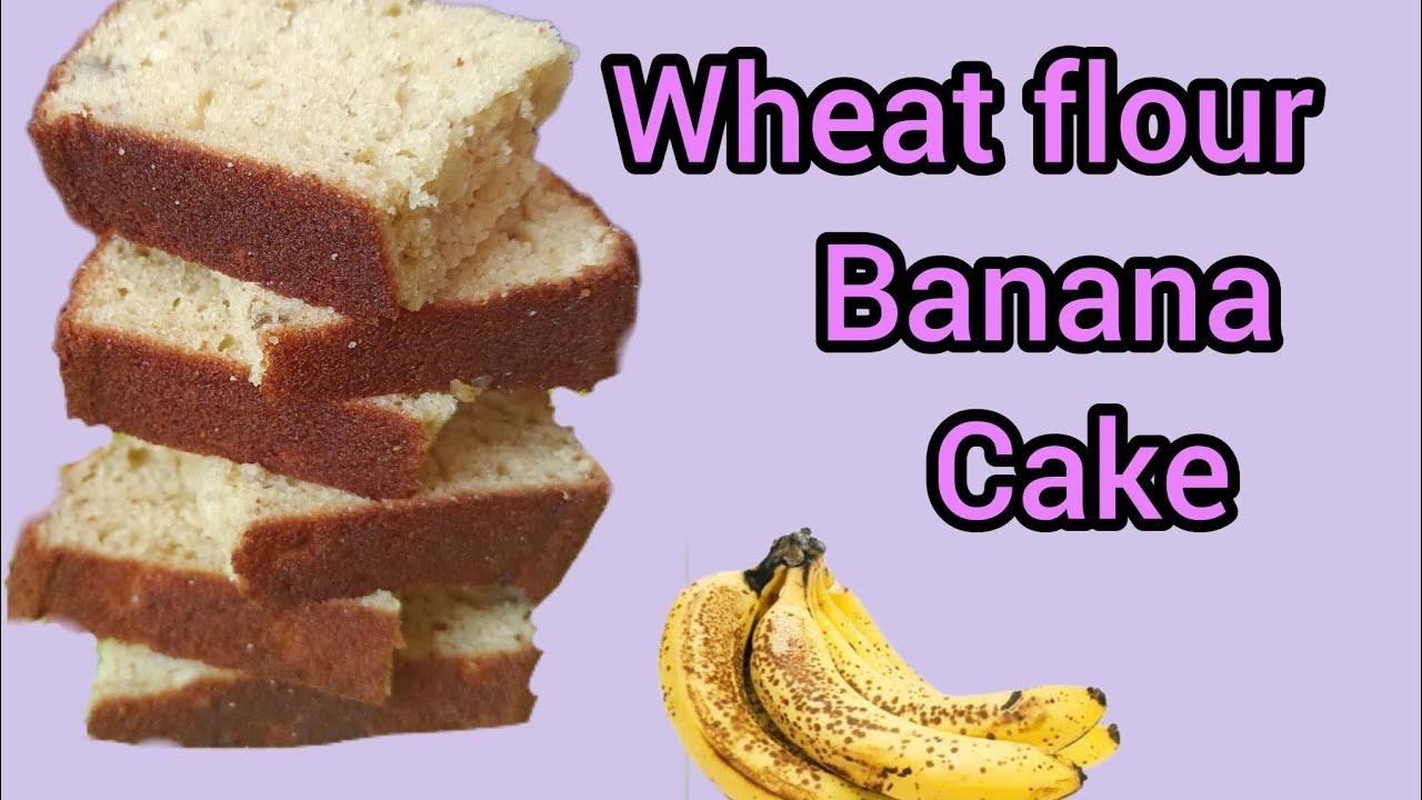 Wheat flour banana cake without oven YouTube