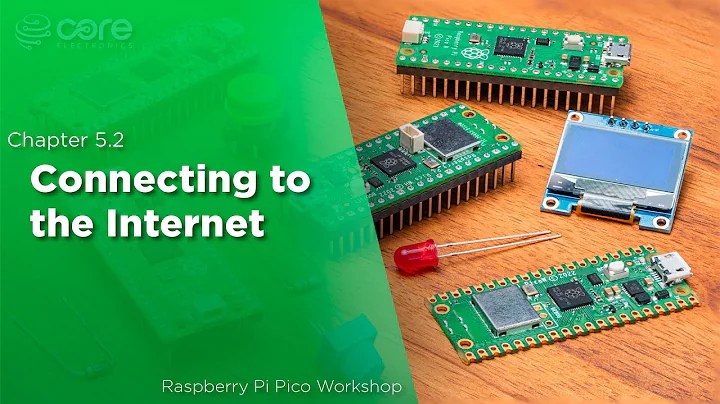 Connecting To The Internet | Raspberry Pi Pico Workshop: Chapter 5.2