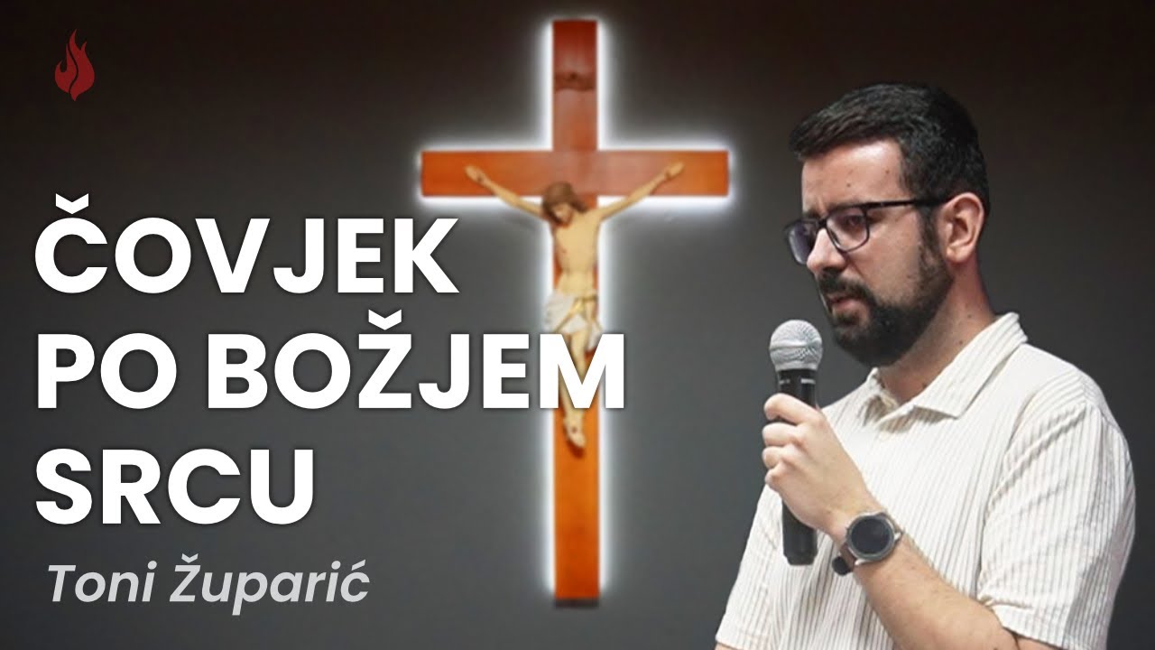 Čovjek po Božjem srcu | Toni Župarić