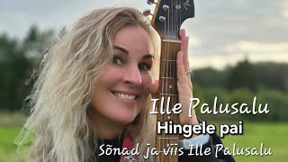 Ille Palusalu - Hingele Pai /sõnad ja viis Ille Palusalu/ #originalsong #omalooming #laulja  #singer