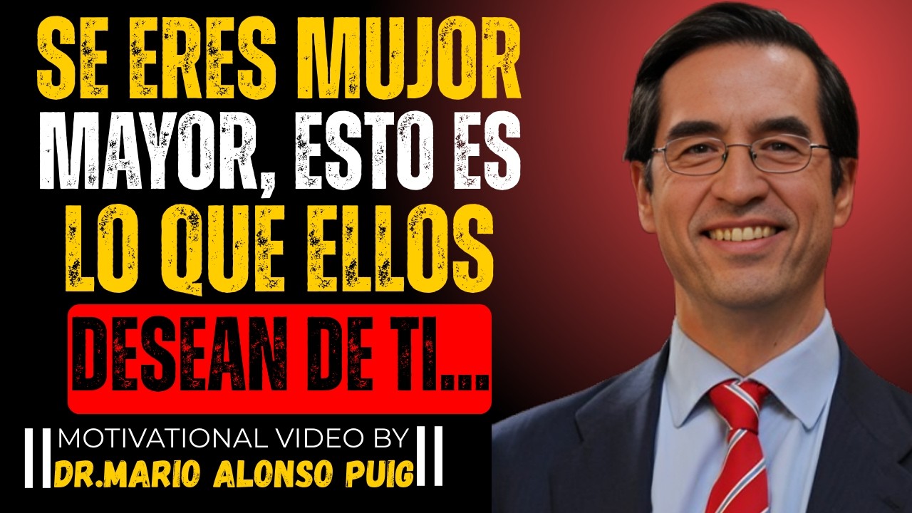 Lo que TODO Hombre Mayor muere por Escuchar (pero Jamás lo Confesará) | Mario Alonso Puig