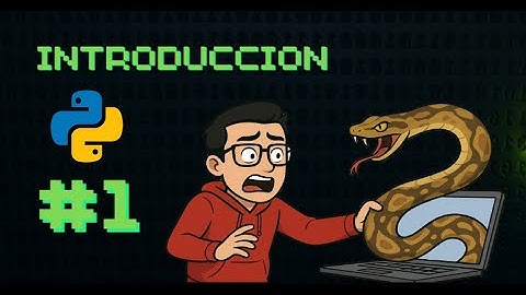 No. 1 Introducción y Herramientas | Curso de Python desde Cero