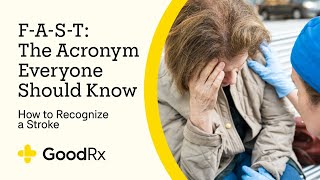 F-A-S-T: This Stroke Acronym Can Save a Life | GoodRx