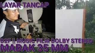 LAYAR TANCAP || D2F MABAK 35MM