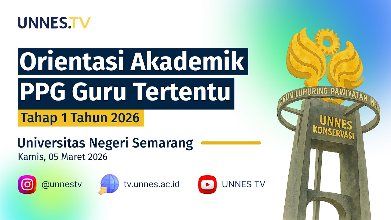 🔴 [ LIVE ] Orientasi PPG Guru Tertentu Tahap 1 Tahun 2026 - Universitas Negeri Semarang (UNNES)