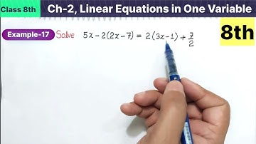 Class 8th Maths chapter 2 Example 17 solve linear equations in one variable NCERT New Book CBSE 2025