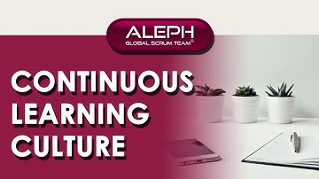 #ContinuousLearningCulture  | #ALEPH-GLOBAL #SCRUM TEAM ™ #scrumorg #agile #scaledagileframework