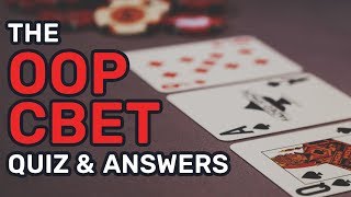 C-Betting OOP Poker Quiz & Answers (100% Free) C-Betting OOP Poker Quiz & Answers (100% Free)