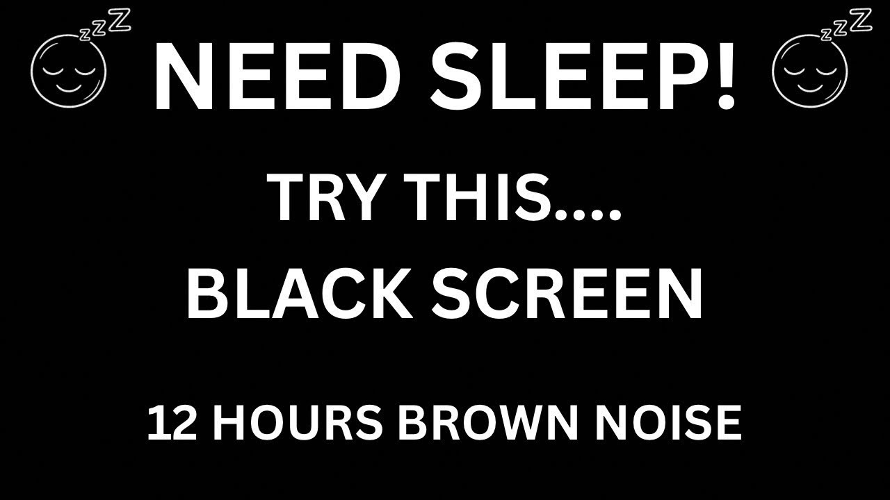 12 Hours Brown Noise Black Screen 💤 Fall Asleep Instantly - YouTube