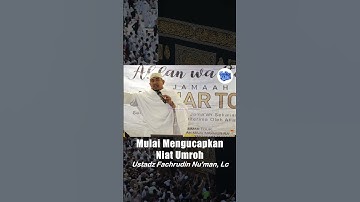 Mulai Mengucapkan Niat Umroh - Ustadz Fachrudin Nu