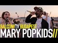 MARY POPKIDS - GOODBYE (BalconyTV)