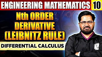 Differential Calculus Engineering Mathematics 10 | Nth Order Derivative(Leibnitz Rule)|Semester Exam