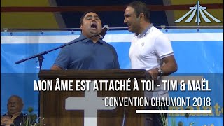 Video voorbeeld van "Mon âme est attaché à toi - Tim & Maël - Convention Chaumont 2018"