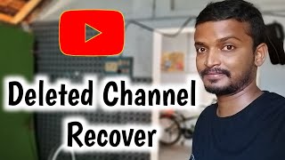 How to recover deleted youtube channel in tamil Selva Tech