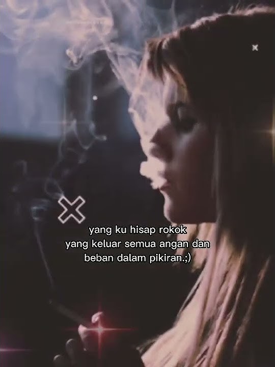 maafkan aku | story wa perokok | story wa sad | story merokok santai