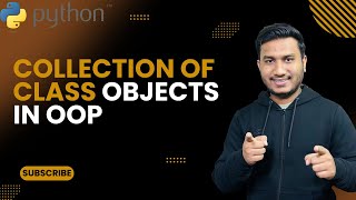 Collection of Class Objects in OOP | The Complete Python Course | Basic to Advance | Python Tutorial