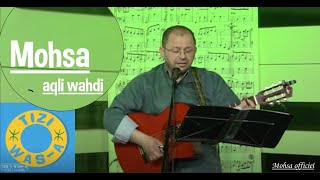 Video thumbnail of "Mohsa " Aqli wahdi " sur  TIZI N WASS-A"