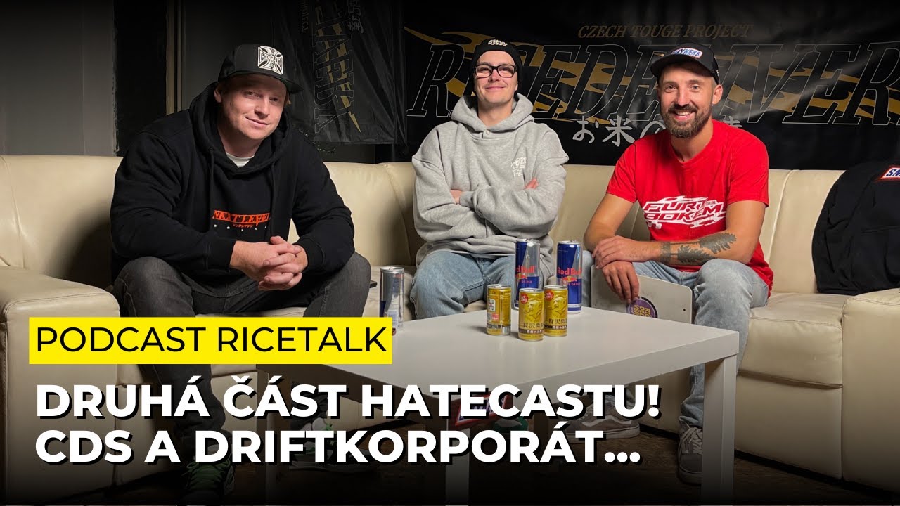 HATECAST – Drifty v Čechách aka CDS a DriftKorporát | RiceTalk