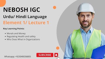 NEBOSH IGC Urdu/Hindi | Element 1 Full Lecture with Key Points