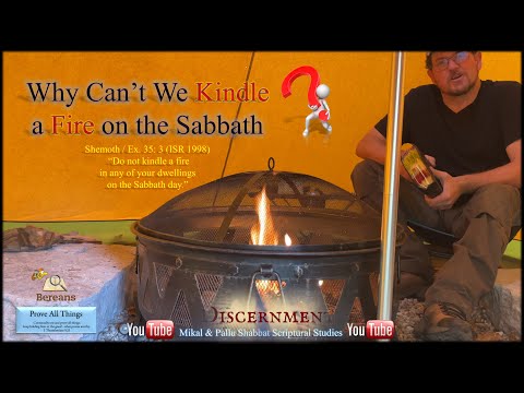Why Can't We Kindle a Fire on the Sabbath?