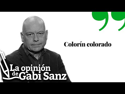 Colorín colorado | LA OPINION DE GABI SANZ