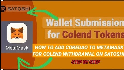 HOW TO ADD COREDAO TO METAMASK & WITHDRAW COLLEND FROM SATOSHI APP