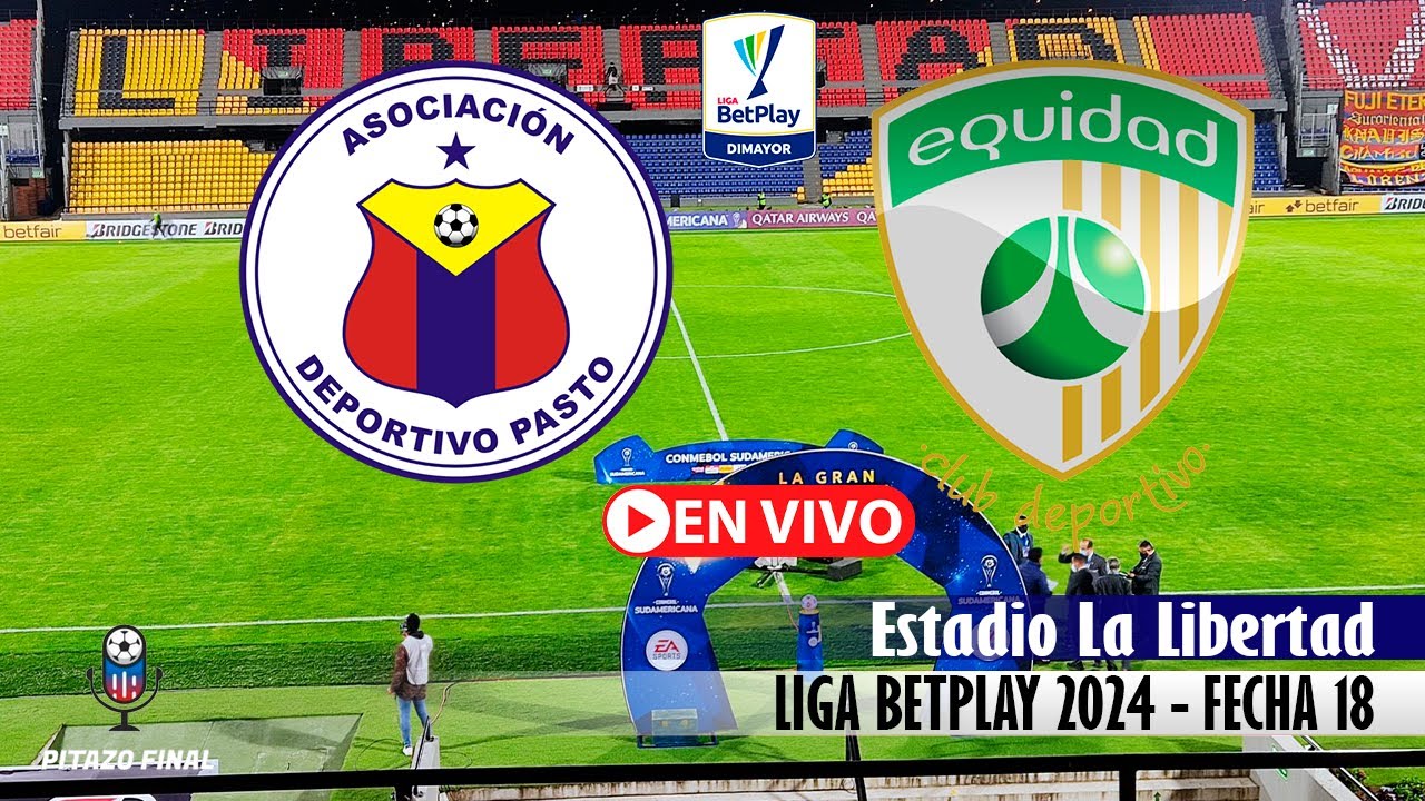 PASTO VS EQUIDAD En Vivo Hoy 🔴 Liga Betplay 2024 Fecha 18 Partido en ...