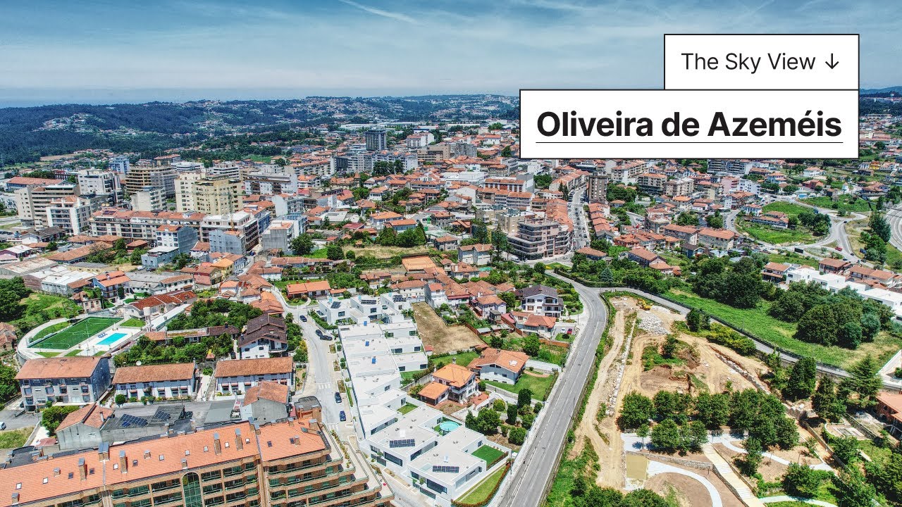 Oliveira de Azeméis Vista de Cima: Imagens Aéreas Deslumbrantes | The Sky View