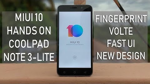 Install Miui 10 On Coolpad Note3 /Lite -Fp, Volte Works!