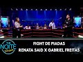 FDP 2019: Renata Said X Gabriel Freitas - Ep. 22 | The Noite (20/08/19)