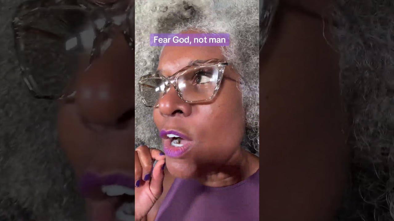 Fear God, not man.