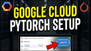 How to setup PyTorch on Google Cloud AI Platform - Full Guide