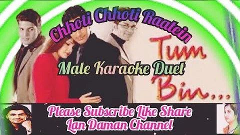Chhoti Chhoti Raatein(Tum Bin)-Male Karaoke Duet