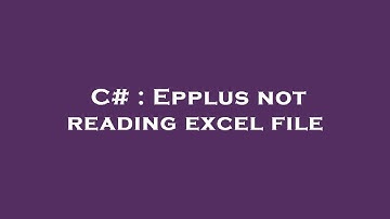 C# : Epplus not reading excel file