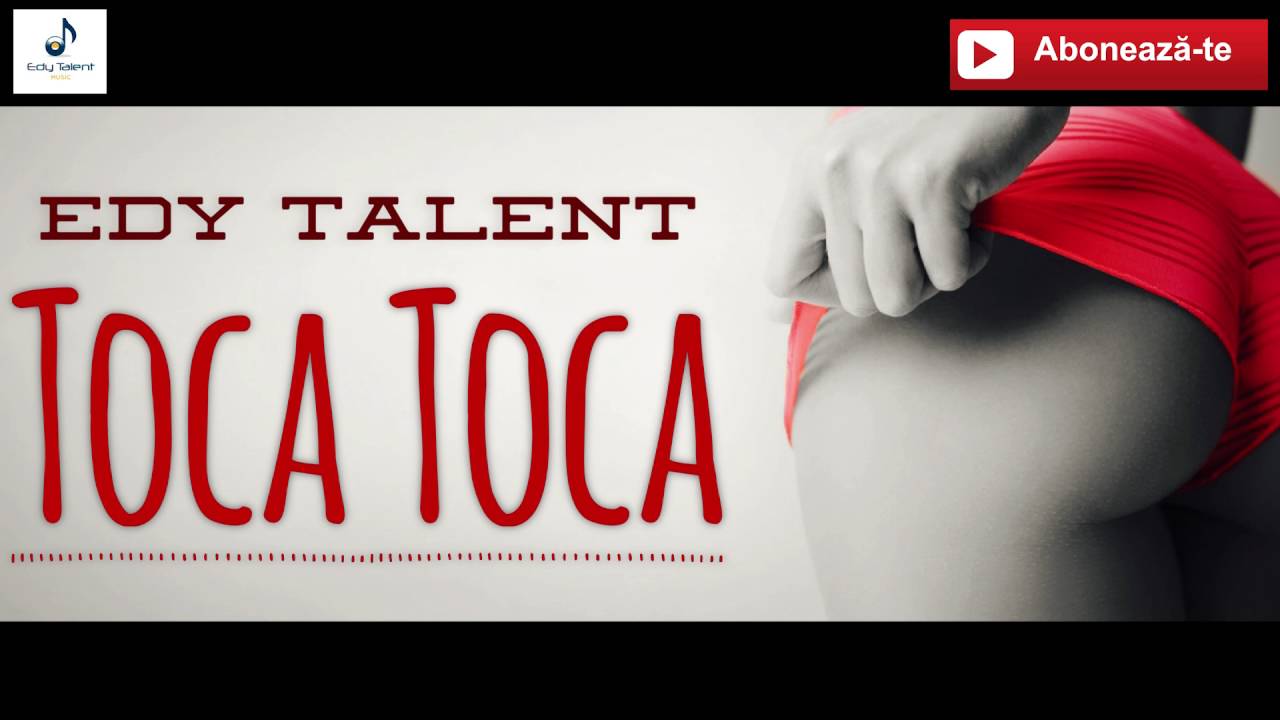 TOCA TOCA - Edy Talent [oficial audio] manele noi 2016 talento españa