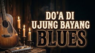 Dark Minor Blues Religi | Doa Di Ujung Bayangan