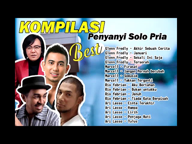 [Best] Kompilasi Lagu Pilihan Penyanyi Solo Pria - Pop Indonesia class=