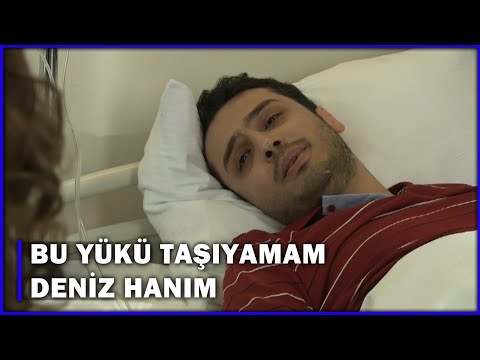 Beşir :''Bu Yükü Taşıyamam Deniz Hanım\